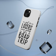 DistinctInk ToughCase for Apple iPhone, Compatible with MagSafe Charging - Get In Losers, We're Going on a Road Trip