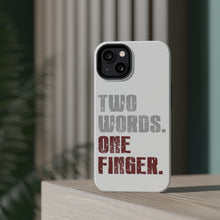 DistinctInk ToughCase for Apple iPhone, Compatible with MagSafe Charging - Two Words. One Finger.