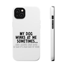 DistinctInk ToughCase for Apple iPhone, Compatible with MagSafe Charging - My Dog Winks at Me Sometimes