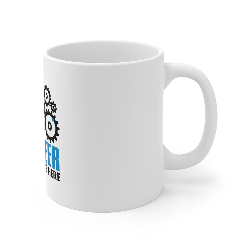Glossy White Coffee / Tea Mug - No Fear Mechanical Engineer is Here, view 3