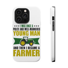 DistinctInk ToughCase for Apple iPhone, Compatible with MagSafe Charging - Was Well Mannered Young Man Then Farmer