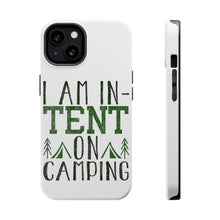 DistinctInk ToughCase for Apple iPhone, Compatible with MagSafe Charging - I Am In-TENT on Camping