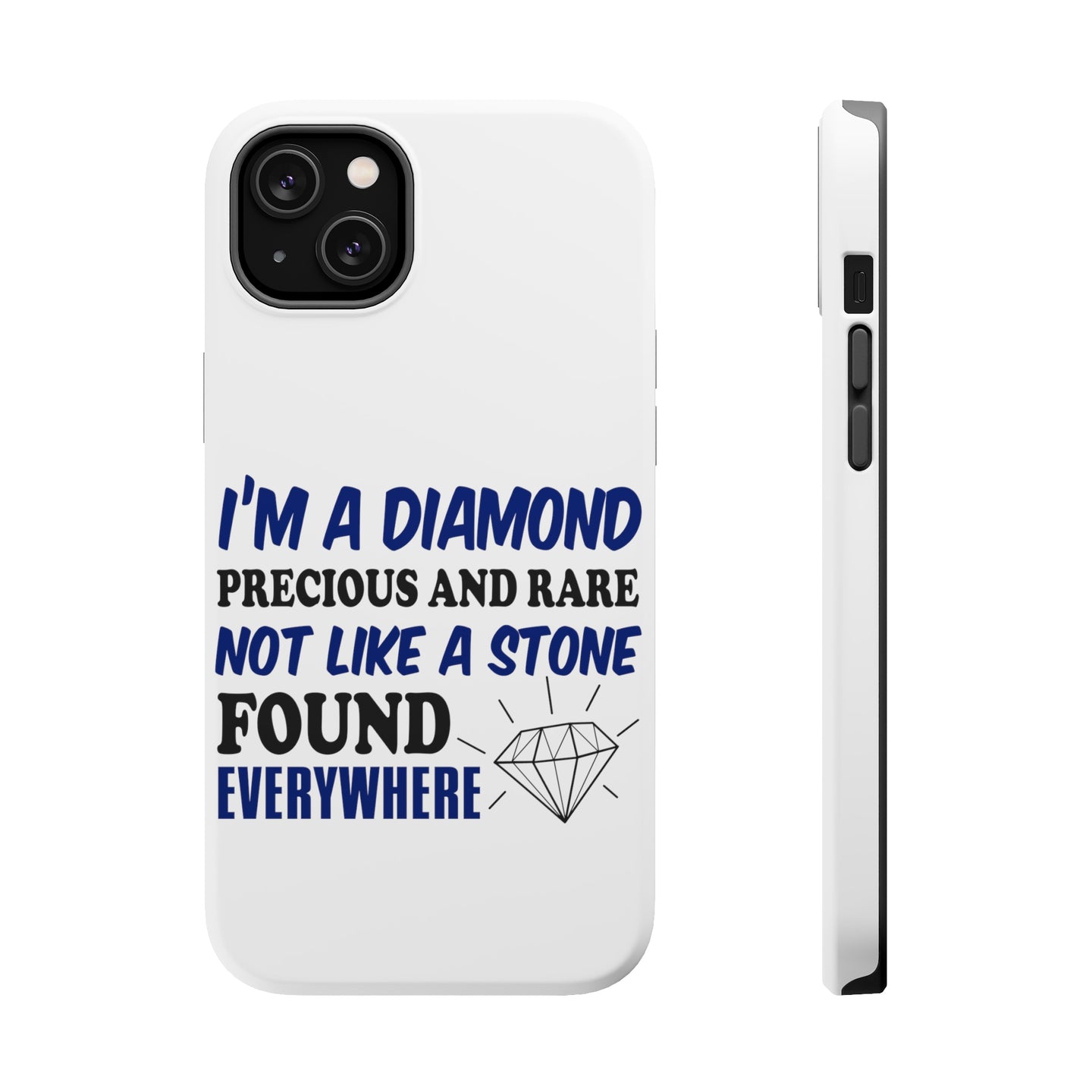 DistinctInk ToughCase for Apple iPhone, Compatible with MagSafe Charging - I'm a Diamond Precious Rare Not Everywhere