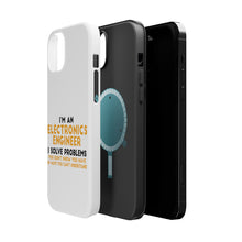 DistinctInk ToughCase for Apple iPhone, Compatible with MagSafe Charging - I'm an Electronics Engineer I Solve Problems