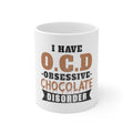 Glossy White Coffee / Tea Mug - OCD Obsessive Chocolate Disorder