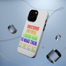DistinctInk ToughCase for Apple iPhone, Compatible with MagSafe Charging - Unicorns Are Real. I Know How To Make Them