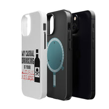 DistinctInk ToughCase for Apple iPhone, Compatible with MagSafe Charging - My Casual Drinking Is Your Alcohol Poisoning