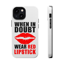 DistinctInk ToughCase for Apple iPhone, Compatible with MagSafe Charging - When in Doubt Where Red Lipstick