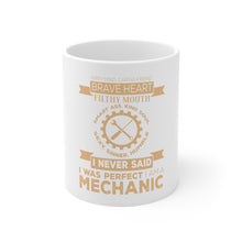 DistinctInk Glossy White Coffee / Tea Mug - Never Said I Was Perfect I Am a Mechanic