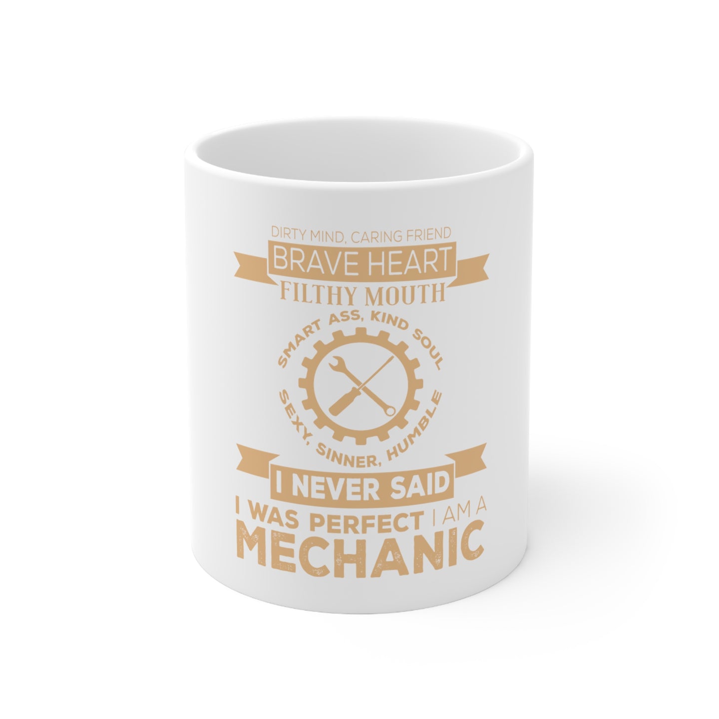 DistinctInk Glossy White Coffee / Tea Mug - Never Said I Was Perfect I Am a Mechanic