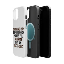 DistinctInk ToughCase for Apple iPhone, Compatible with MagSafe Charging - Drinking Rum Before Noon Makes You A Pirate