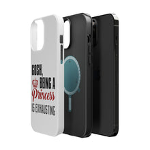 DistinctInk ToughCase for Apple iPhone, Compatible with MagSafe Charging - Gosh Being a Princess is Exhausting