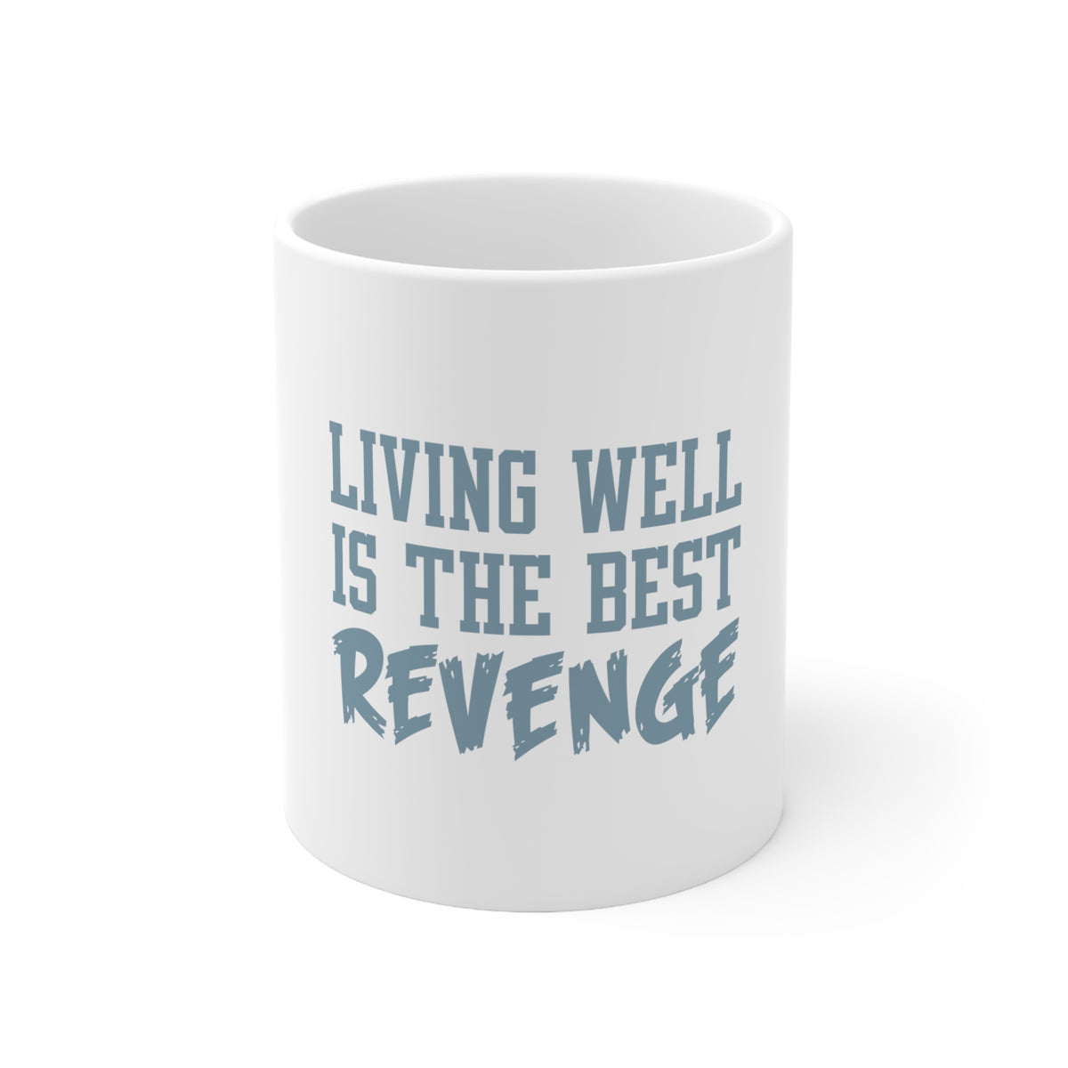 Glossy White Coffee / Tea Mug - Living Well is The Best Revenge