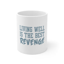 DistinctInk Glossy White Coffee / Tea Mug - Living Well is The Best Revenge