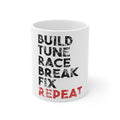 Glossy White Coffee / Tea Mug - Build Tune Race Break Fix Repeat