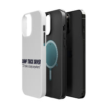 DistinctInk ToughCase for Apple iPhone, Compatible with MagSafe Charging - Dump Truck Driver Take a Dump Anywhere