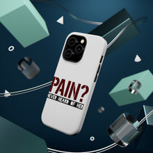 DistinctInk ToughCase for Apple iPhone, Compatible with MagSafe Charging - Pain? Never Heard of Her