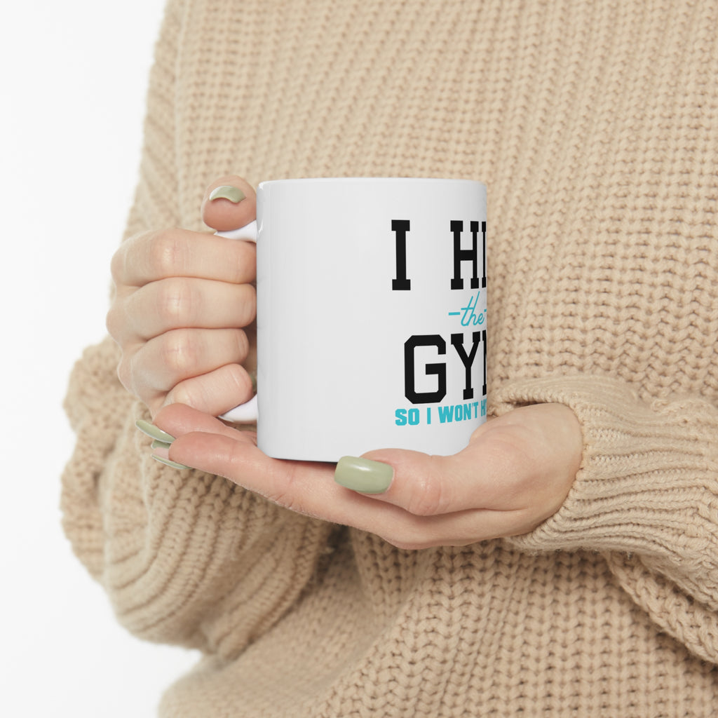 Glossy White Coffee / Tea Mug - I Hit the Gym So I Won't Hit You, view 10