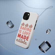 DistinctInk ToughCase for Apple iPhone, Compatible with MagSafe Charging - Baking is Love Made Edible