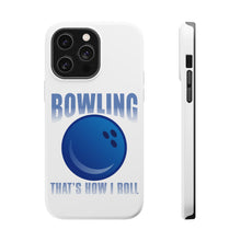 DistinctInk ToughCase for Apple iPhone, Compatible with MagSafe Charging - Bowling That's How I Roll