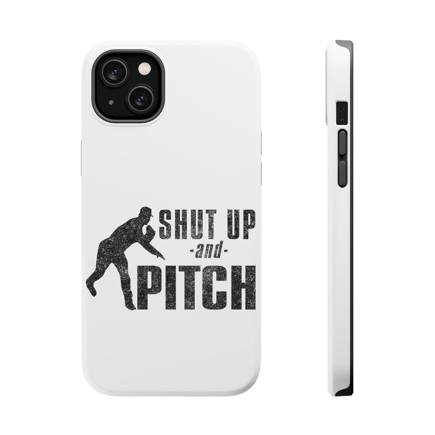 DistinctInk ToughCase for Apple iPhone, Compatible with MagSafe Charging - Shut Up & Pitch Baseball