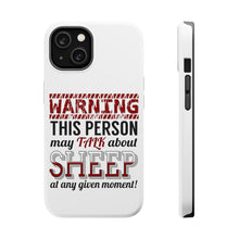 DistinctInk ToughCase for Apple iPhone, Compatible with MagSafe Charging - WARNING This Person May Talk About Sheep