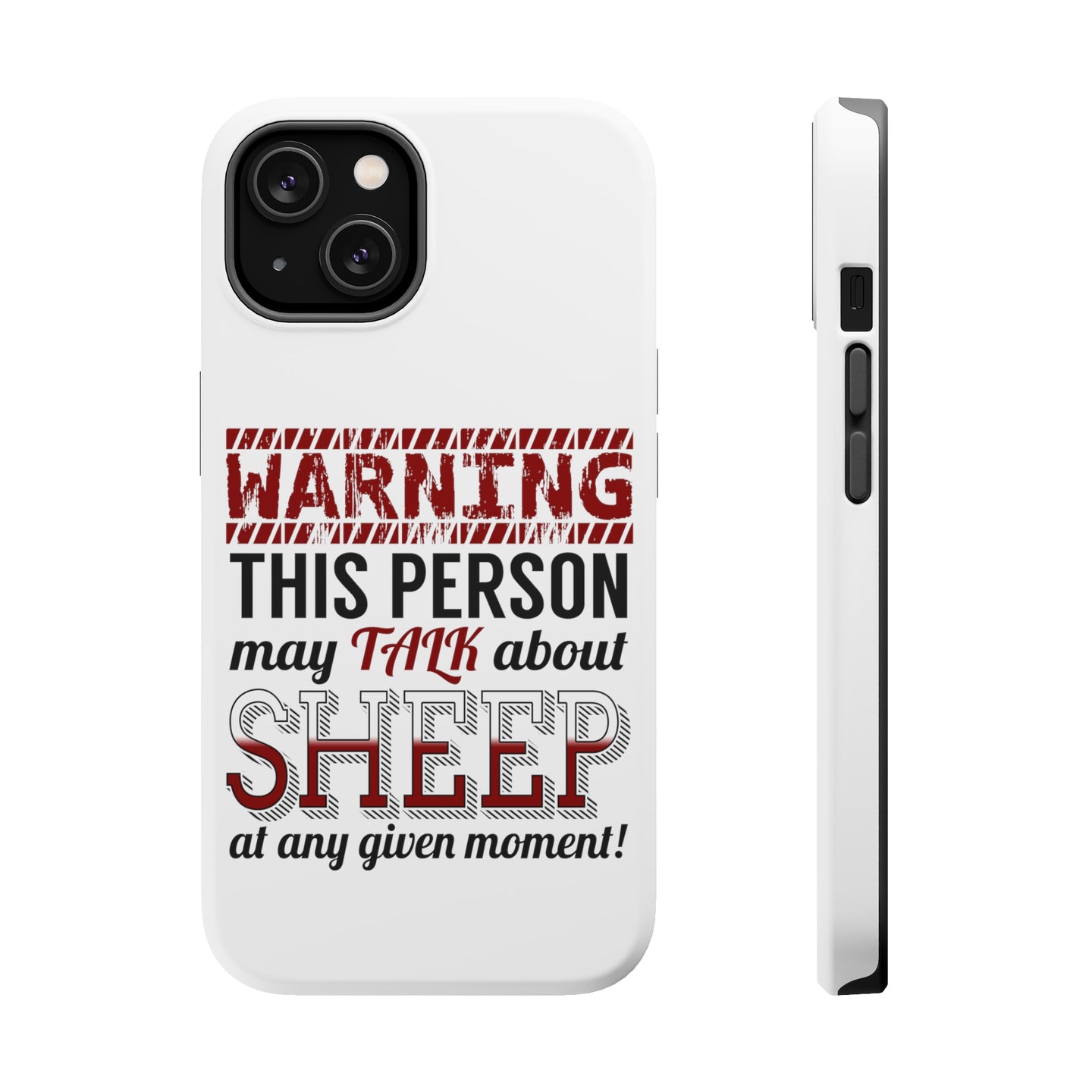 DistinctInk ToughCase for Apple iPhone, Compatible with MagSafe Charging - WARNING This Person May Talk About Sheep