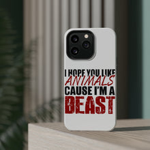 DistinctInk ToughCase for Apple iPhone, Compatible with MagSafe Charging - I Hope You Like Animals Cause I'm A Beast
