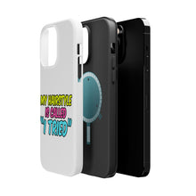 DistinctInk ToughCase for Apple iPhone, Compatible with MagSafe Charging - My Hairstyle is Called "I Tried"