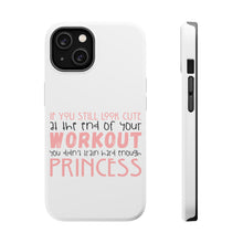DistinctInk ToughCase for Apple iPhone, Compatible with MagSafe Charging - Look Cute After Workout Didn't Train Princess