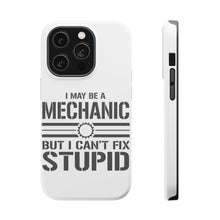 DistinctInk ToughCase for Apple iPhone, Compatible with MagSafe Charging - May Be a Mechanic But I Can't Fix Stupid