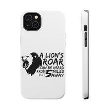 DistinctInk ToughCase for Apple iPhone, Compatible with MagSafe Charging - Lion's Roar Can Be Heard 5 Miles Away