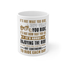 DistinctInk Glossy White Coffee / Tea Mug - Not What Your Ride, That You Ride Motorcycle