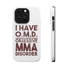 DistinctInk ToughCase for Apple iPhone, Compatible with MagSafe Charging - I Have OMD - Obsessive MMA Disorder