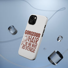 DistinctInk ToughCase for Apple iPhone, Compatible with MagSafe Charging - Gorgeous Hair is the Best Revenge