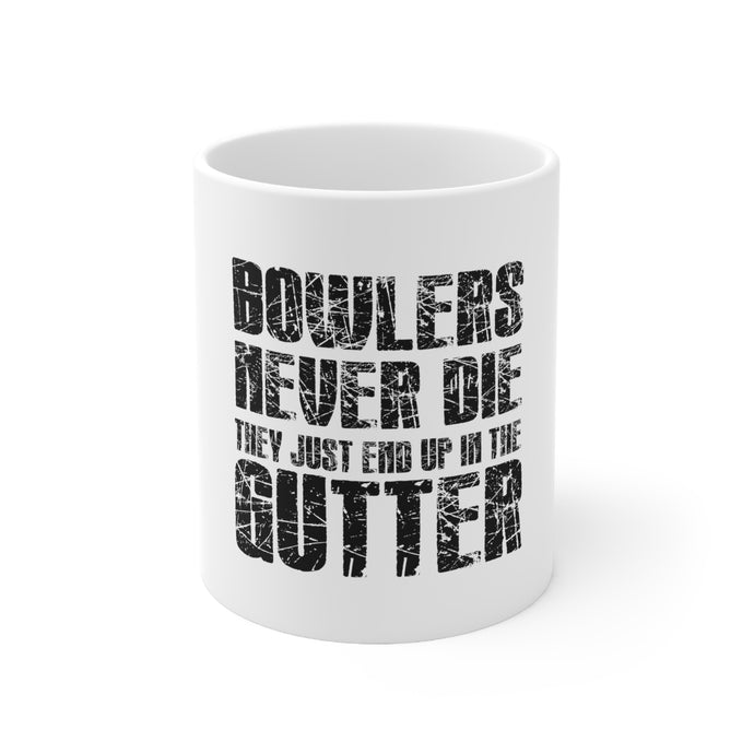 DistinctInk Glossy White Coffee / Tea Mug - Bowlers Never Die They End Up In The Gutter