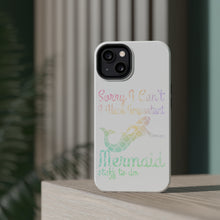 DistinctInk ToughCase for Apple iPhone, Compatible with MagSafe Charging - Sorry I Have Important Mermaids Stuff
