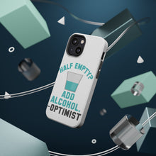 DistinctInk ToughCase for Apple iPhone, Compatible with MagSafe Charging - Half Empty? Add Alcohol. -Optimist