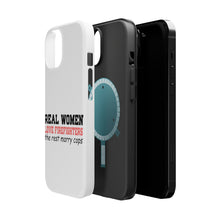 DistinctInk ToughCase for Apple iPhone, Compatible with MagSafe Charging - Real Women Love Firefighters Not Cops