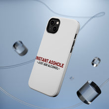DistinctInk ToughCase for Apple iPhone, Compatible with MagSafe Charging - Instant A$$hole - Just Add Alcohol