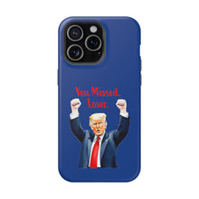 Dual Layer Tough Case for Apple iPhone, Compatible with MagSafe - Trump ‘You Missed, Loser’ Design & Blue Background