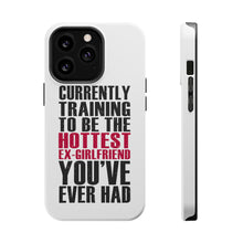 DistinctInk ToughCase for Apple iPhone, Compatible with MagSafe Charging - Training to be Hottest Ex Girlfriend Ever