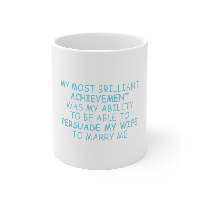 DistinctInk Glossy White Coffee / Tea Mug - Persuade My Wife to Marry Me