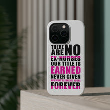 DistinctInk ToughCase for Apple iPhone, Compatible with MagSafe Charging - No Ex Nurses Title is Earned Forever