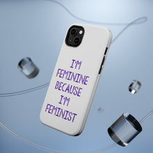 DistinctInk ToughCase for Apple iPhone, Compatible with MagSafe Charging - I'm Feminine Because I'm Feminist