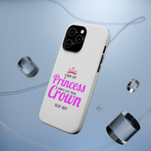DistinctInk ToughCase for Apple iPhone, Compatible with MagSafe Charging - Chin Up Princess Don't Let That Crown Slip Off