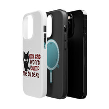 DistinctInk ToughCase for Apple iPhone, Compatible with MagSafe Charging - My Cat Won't Dump Me By Text