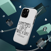 DistinctInk ToughCase for Apple iPhone, Compatible with MagSafe Charging - Sometimes I Do It Twice A Day #workout