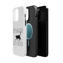 DistinctInk ToughCase for Apple iPhone, Compatible with MagSafe Charging - Boys Whatever, Cats Forever