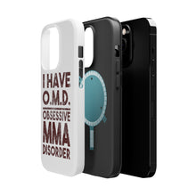 DistinctInk ToughCase for Apple iPhone, Compatible with MagSafe Charging - I Have OMD - Obsessive MMA Disorder